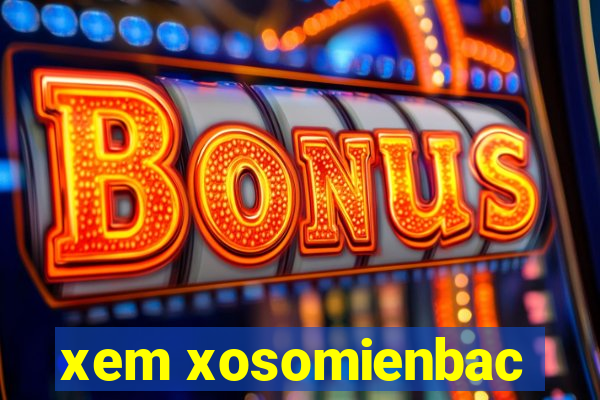 xem xosomienbac