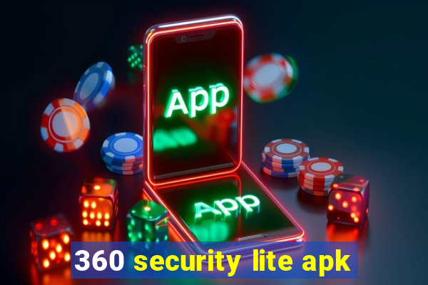 360 security lite apk