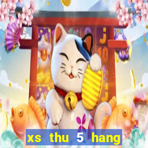 xs thu 5 hang tuan mien trung