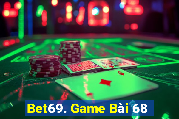 Bet69. Game Bài 68