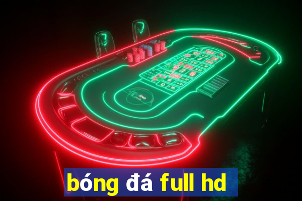 bóng đá full hd