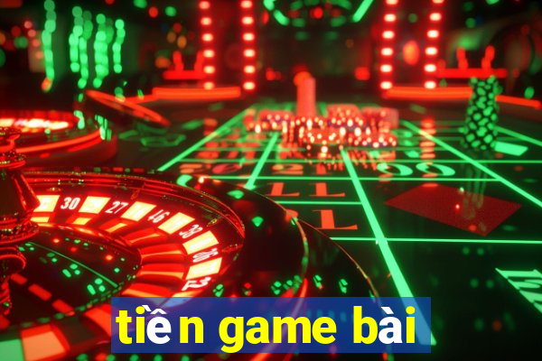 tiền game bài