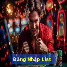 Đăng Nhập List