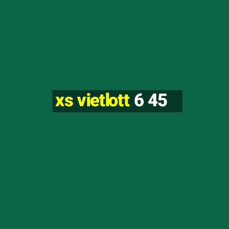 xs vietlott 6 45