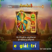 e giải trí Giải trí 5