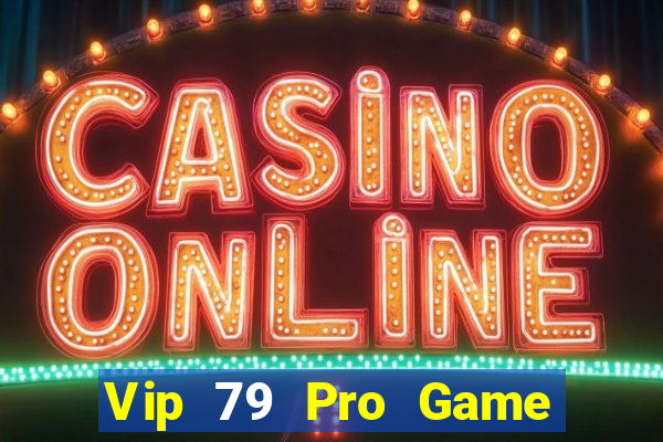 Vip 79 Pro Game Bài Lá