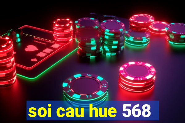 soi cau hue 568