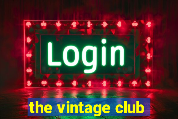 the vintage club