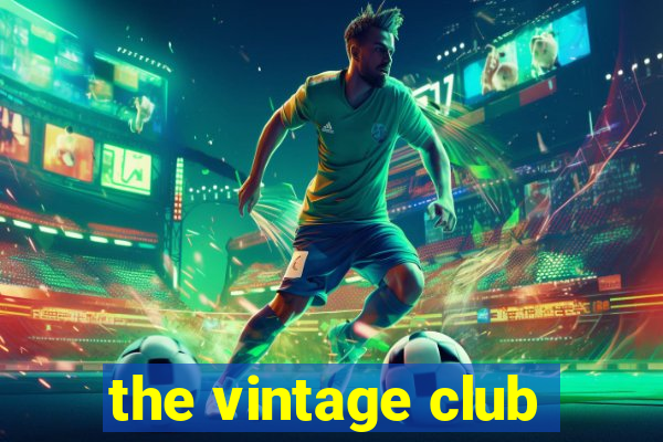 the vintage club