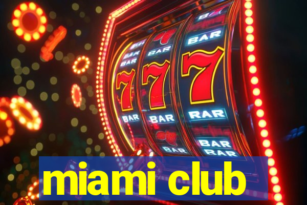 miami club