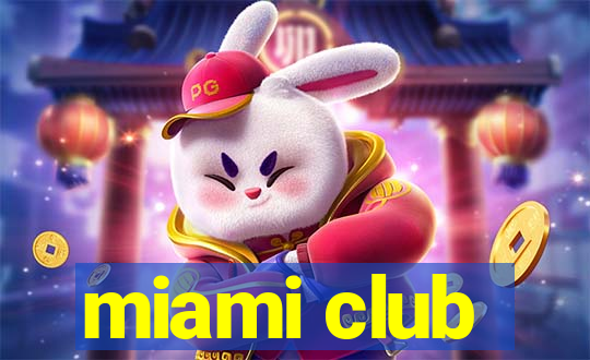 miami club