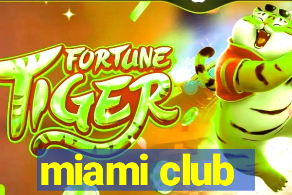 miami club