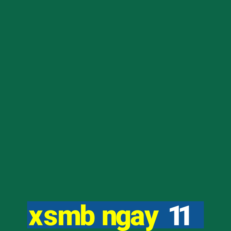 xsmb ngay 11