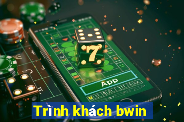 Trình khách bwin