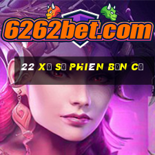 22 Xổ số phiên bản cũ