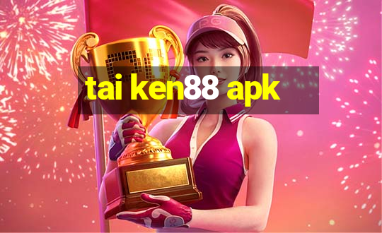 tai ken88 apk