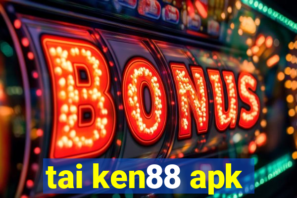 tai ken88 apk