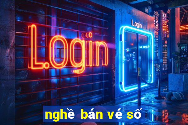 nghề bán vé số