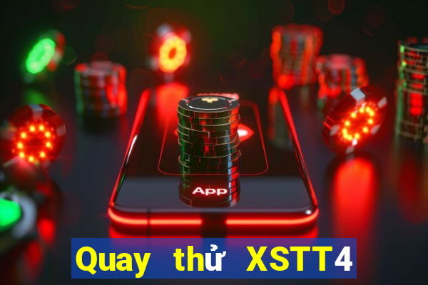 Quay thử XSTT4 ngày 30