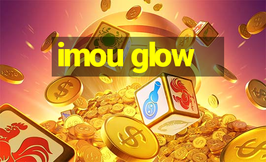 imou glow