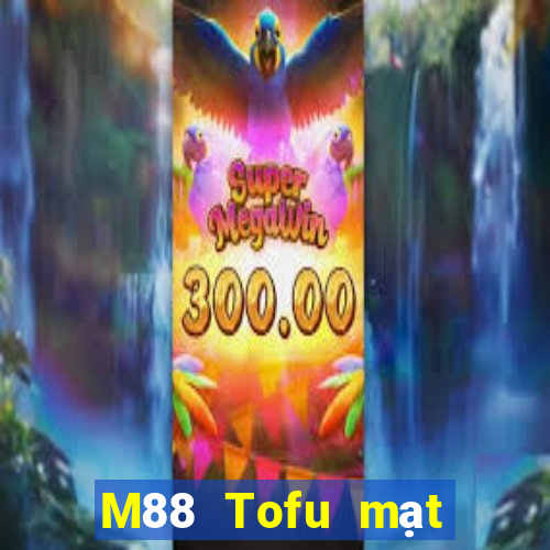 M88 Tofu mạt chược chạy nhanh