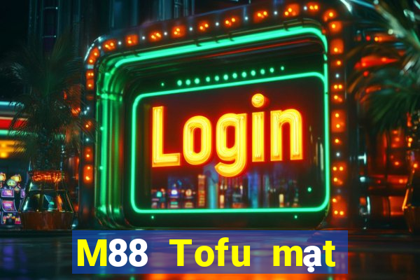 M88 Tofu mạt chược chạy nhanh