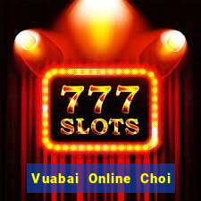 Vuabai Online Choi Game Đánh Bài