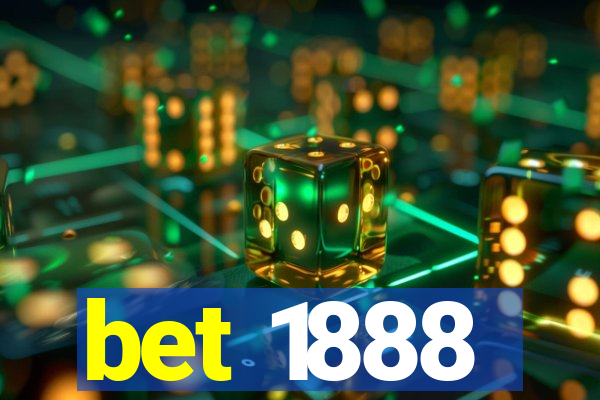 bet 1888