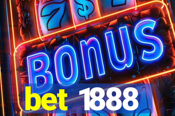 bet 1888