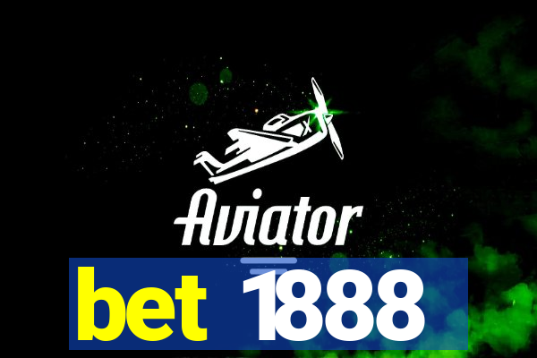 bet 1888