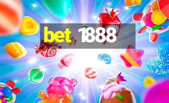 bet 1888