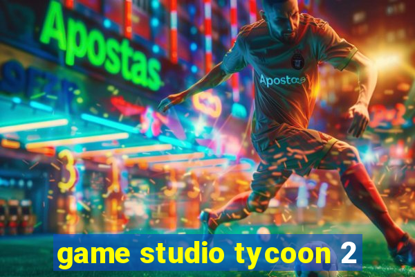 game studio tycoon 2