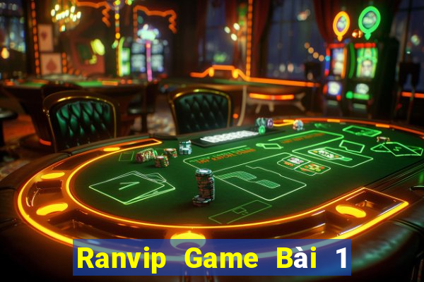 Ranvip Game Bài 1 Đổi 1