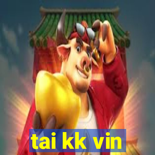 tai kk vin