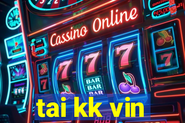 tai kk vin