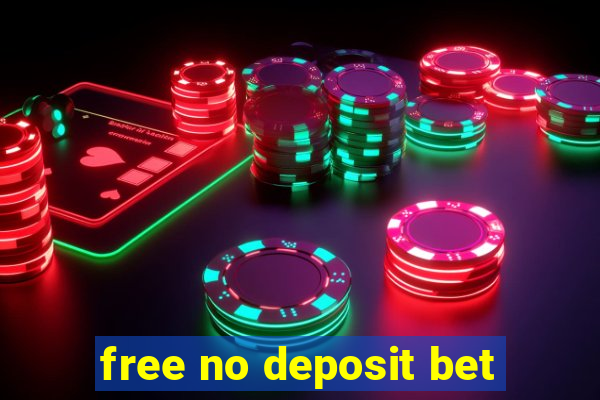 free no deposit bet