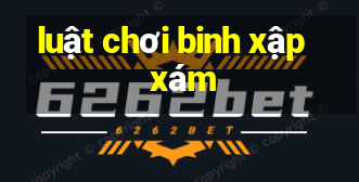 luật chơi binh xập xám