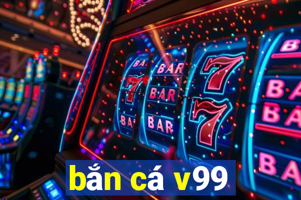 bắn cá v99