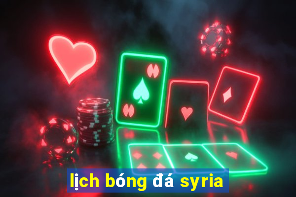 lịch bóng đá syria