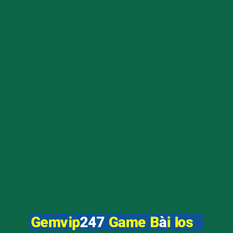 Gemvip247 Game Bài Ios