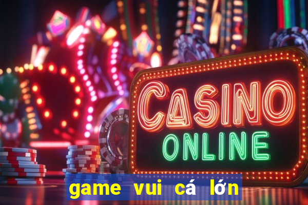 game vui cá lớn nuốt cá bé