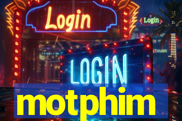 motphim