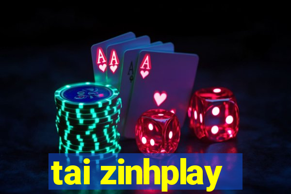 tai zinhplay