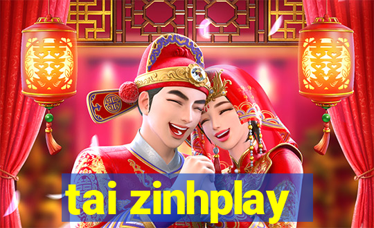 tai zinhplay