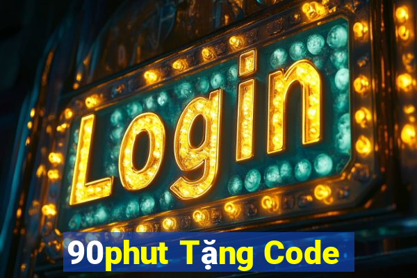 90phut Tặng Code