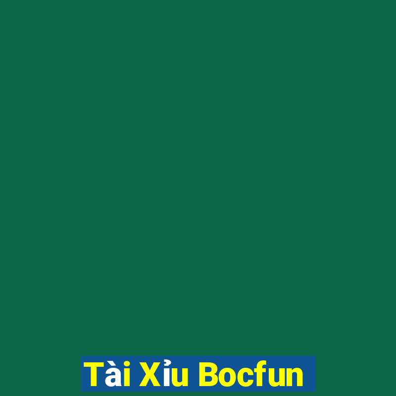 Tài Xỉu Bocfun