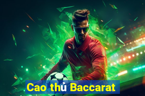 Cao thủ Baccarat