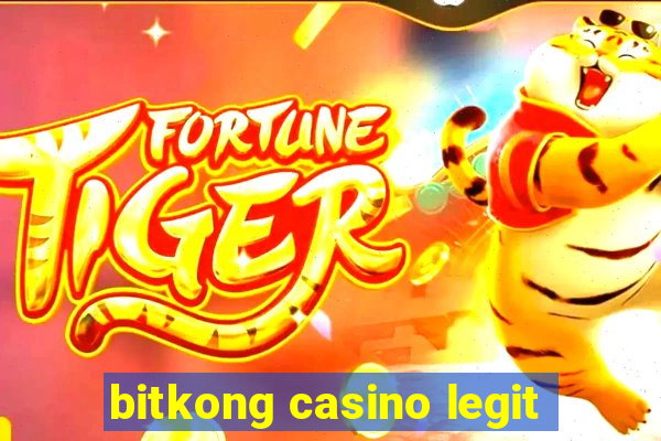 bitkong casino legit