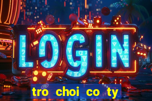 tro choi co ty phu 2 nguoi