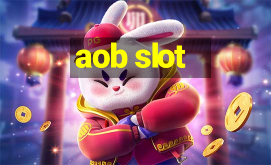 aob slot